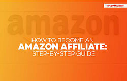 How to Become an Amazon Affiliate :Step-By-Step Guide | The CEO India