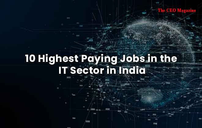 10 Highest Paying Jobs in IT Sector India | The CEO Magazine India