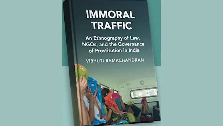 Law, NGOs, and the afterlives of ‘rescue’: What Vibhuti Ramachandran’s new book reveals about ‘prostitution’ governance in India