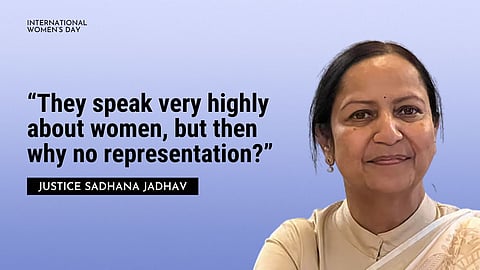 “They speak very highly about women, but then why no representation?” | Justice Sadhana Jadhav 