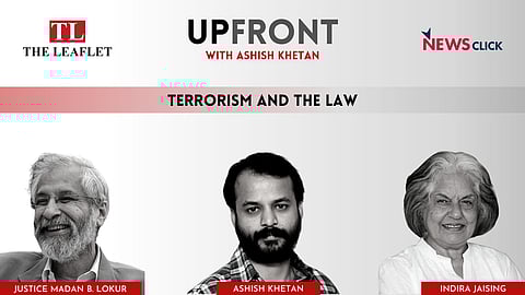Upfront with Ashish Khetan: Terrorism and the Law