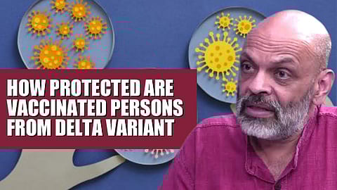 How Protected are Vaccinated Persons from Delta Variant