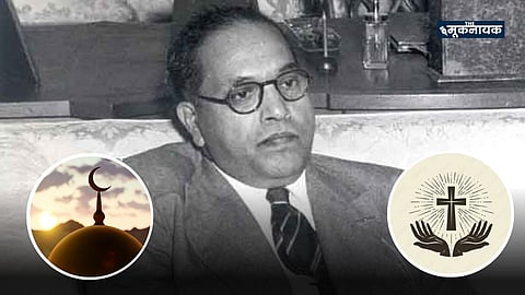 Why did Dr. Ambedkar not adopt Islam and Christianity?