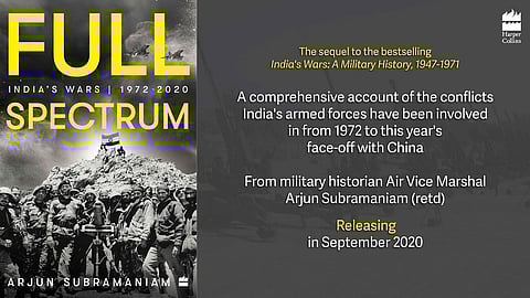 The Saturday Book Review: Full Spectrum-India’s Wars 1972-2020
