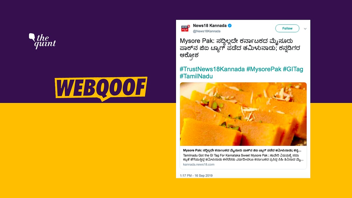 Several Kannada media outlets misreported that Mysore Pak GI tag has been given to Tamil Nadu.