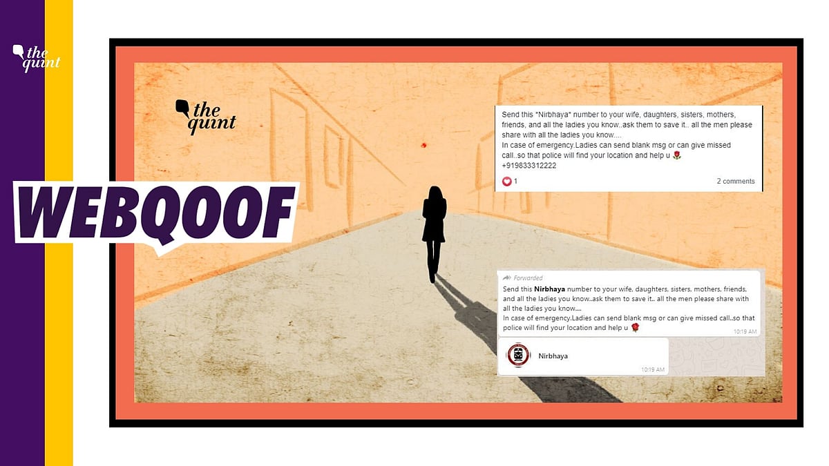 Days after the gruesome rape and murder of a <a href="https://www.thequint.com/big-story/hyderabadvetmurder">26-year-old veterinary</a> doctor in Hyderabad, a message is being circulating on social media alerting women about a helpline number which has been set up to help them in case of emergency.