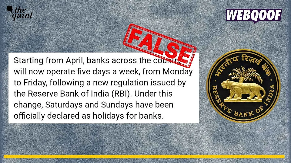 <div class="paragraphs"><p>A false claim about RBI announcing five-day work week for all banks is going viral online.</p></div>