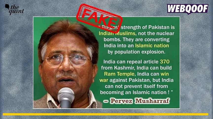 <div class="paragraphs"><p>A fake quote about India getting "converted into an Islamic state" is going viral online where users are falsely attributing it to Pervez Musharraf. </p></div>