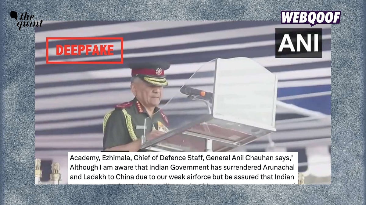 <div class="paragraphs"><p>A deepfake of CDS Anil Chauhan is being shared to falsely claim that he said the Indian government had ceded Arunachal Pradesh and Ladakh to China.</p></div>