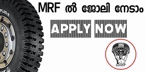 എം.ആർ.എഫില്‍ ഒഴിവുകള്‍; ജോബ് ഡ്രൈവ് 27 ന്
