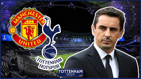 Gary Neville reacted to Tottenham v Manchester United.