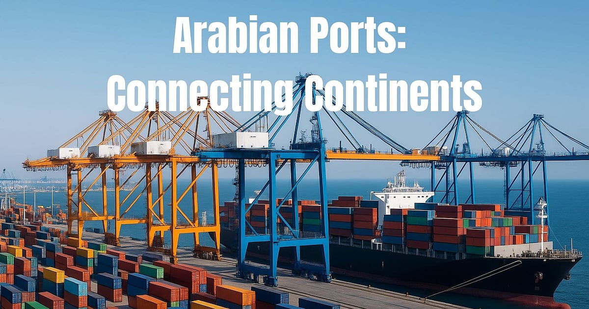 Arabian Connection How the Arabian Peninsula Became the Beating Heart of Global Trade