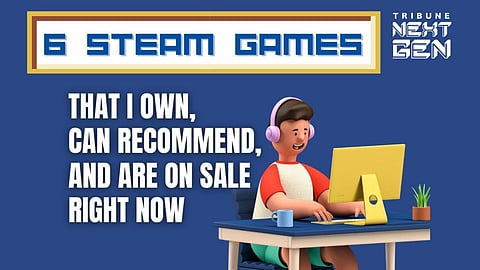 6 Steam games that I own, can recommend, and are on sale right now 