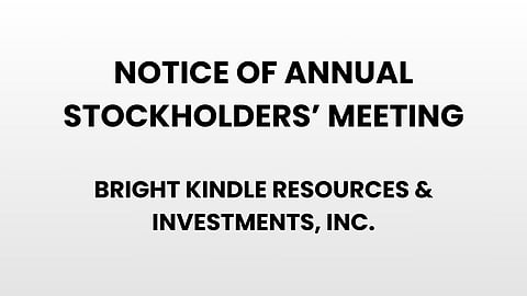 Notice of Annual Stockholders' Meeting - Bright Kindle Resources & Investments, Inc.
