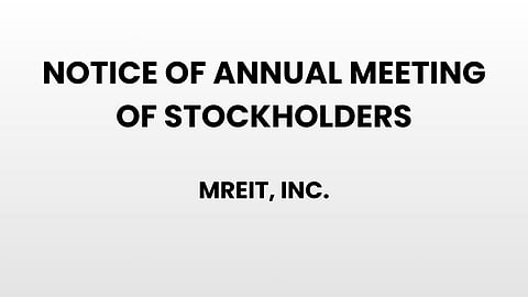 MREIT, Inc.: Notice of Annual Meeting of Stockholders