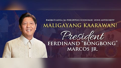 The Philippine Economic Zone Authority (PEZA) joins the entire nation in joyfully celebrating the birthday of President Ferdinand R. Marcos Jr.