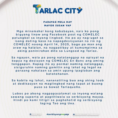 Tarlac Mayor Susan Yap has issued a statement tonight regarding her alleged disqualification case from the Commission on Elections (Comelec).