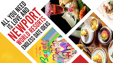 All you need is love and Newport World Resorts’ endless date ideas