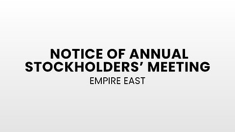 EMPIRE EAST: Notice of Annual Meeting of Stockholders