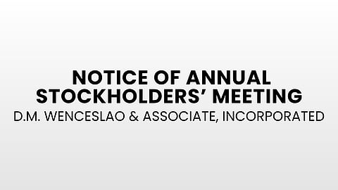 D.M. WENCESLAO & ASSOCIATE, INCORPORATED:Notice of Annual Stockholders' Meeting 