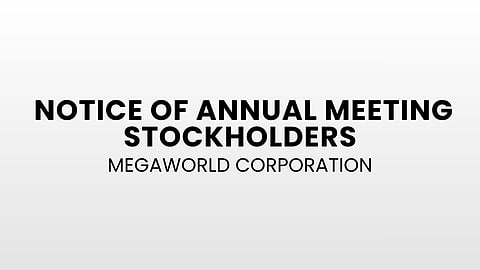 Notice of Annual Meeting Stockholders - Megaworld Corporation