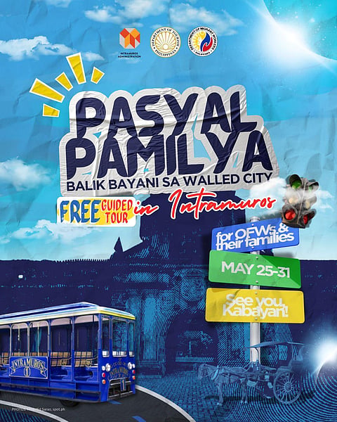 Pasyal Pamilya: FREE Guided Tour in Intramuros is happening this May 25-31, 2026. Qualified OFWs may present a
valid OWWA ID or Overseas Employment Certificate (OEC) and bring up to four (4) companions.