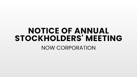 NOW CORPORATION: Notice of Annual Stockholders' Meeting