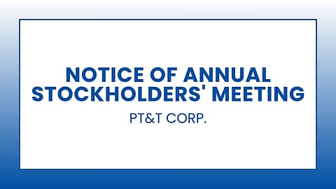 PT&T Corp. Notice of Annual Stockholders' Meeting
