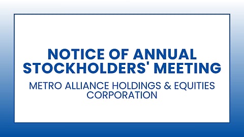 Metro Alliance Holdings & Equities Corporation: Notice of Annual Stockholders' Meeting