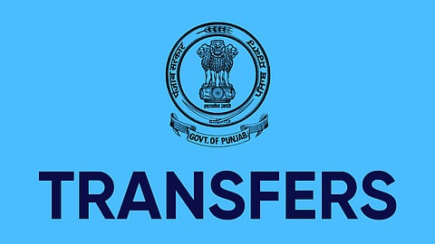 Punjab govt transfers 96 IAS & PCS officers in Punjab