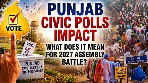 Impact of 2026 Civic polls on 2027 Assembly elections 