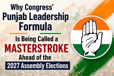 Why Congress’ Punjab Formula Is Being Called a Masterstroke Before 2027 Polls