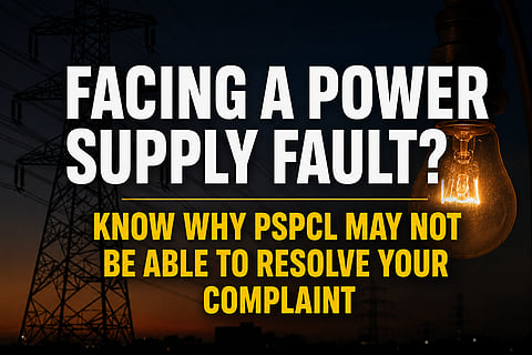Facing a Power Supply Fault? Know Why PSPCL May Not Resolve Your Complaint