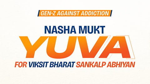 e 'Nasha Mukt Yuva for Viksit Bharat Sankalp Abhiyan