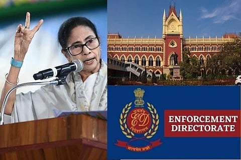 ಮಮತಾ ಬ್ಯಾನರ್ಜಿ, ಇಡಿ, ಕಲ್ಕತ್ತಾ ಹೈಕೋರ್ಟ್