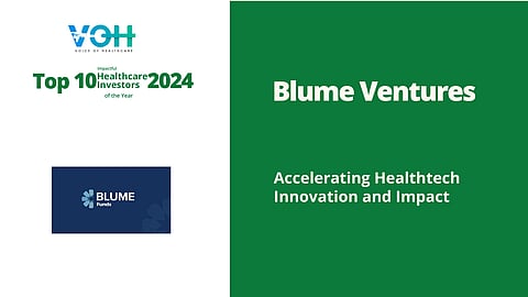 Blume Ventures: Accelerating Healthtech Innovation and Impact 