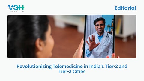 Revolutionizing Telemedicine in India’s Tier-2 and Tier-3 Cities