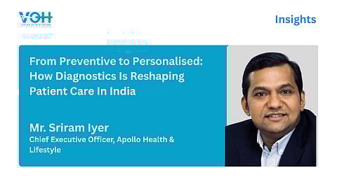 From Preventive To Personalised: How Diagnostics Is Reshaping Patient Care In India 