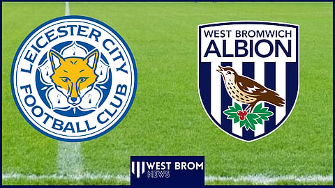 West Brom fell to defeat away at Leicester City
