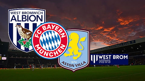 West Brom have been caught up in the match between Aston Villa and Bayern Munich