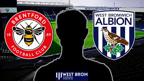 Brentford are interested in a £15million deal for a key West Brom player
