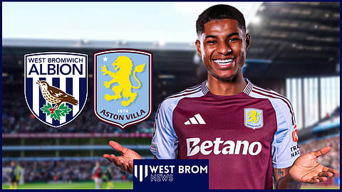 West Brom could be set to take on Aston Villa in a behind-closed-doors friendly after Marcus Rashford's arrival [Credit: Hasan Karim]