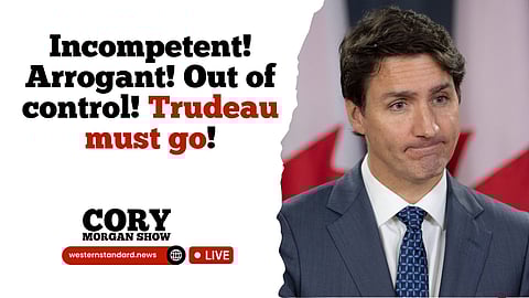 WATCH LIVE: Incompetent! Arrogant! Out of control! Trudeau must go!