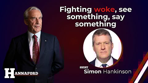 HANNAFORD: Fighting woke, see something, say something