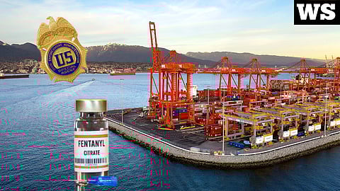 DEA, Fentanyl, Vancouver port