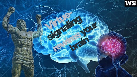 Virtue-signaling rewires your brain