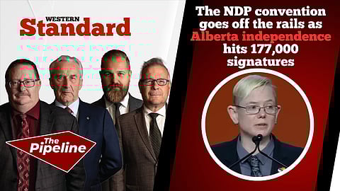The NDP convention goes off the rails as Alberta independence hits 177,000 signatures