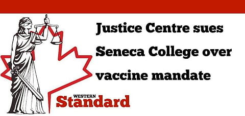 Justice Centre sues Seneca College over vaccine mandate