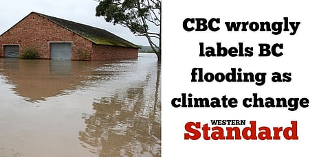 CBC wrongly labels BC flooding as climate change