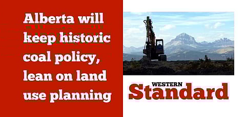 Alberta will keep historic coal policy, lean on land use planning